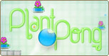 Plant Pong